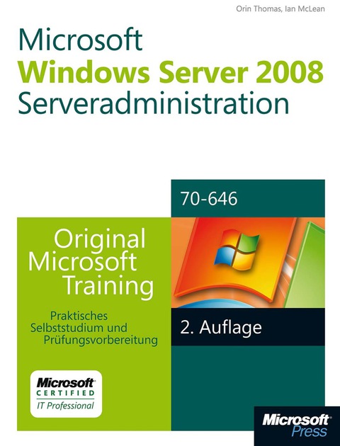 Cover image for book Microsoft Windows Server 2008 Serveradministration - Original Microsoft Training für Examen 70-646, 2. Auflage, überarbeitet für R2