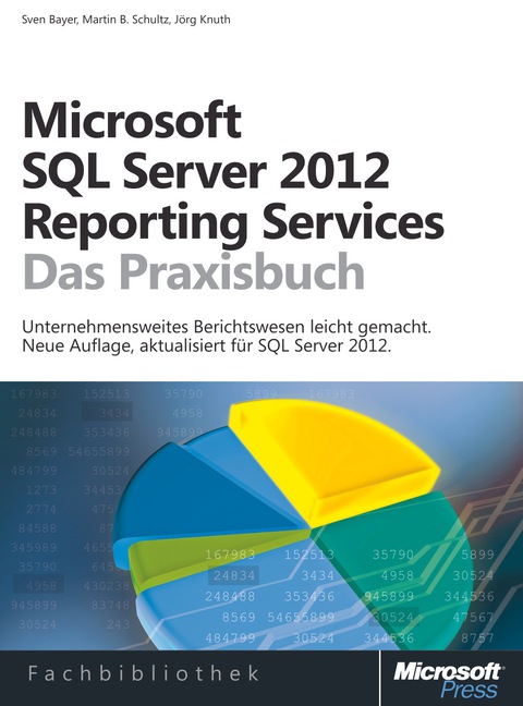 Cover image for book Microsoft SQL Server 2012 Reporting Services - Das Praxisbuch: Neue Auflage, aktualisiert für SQL Server 2012
