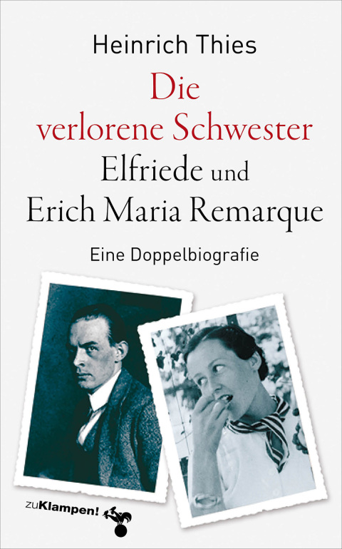 Cover image for book Die verlorene Schwester – Elfriede und Erich Maria Remarque