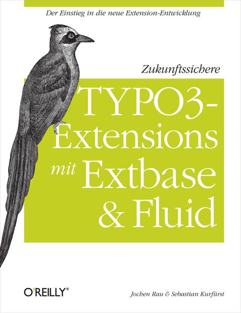 Cover image for book Zukunftssichere TYPO3-Extensions mit Extbase und Fluid