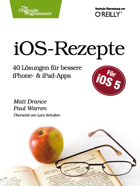 Cover image for book iOS Rezepte: 40 Lösungen für bessere iPhone- & iPad-Apps
