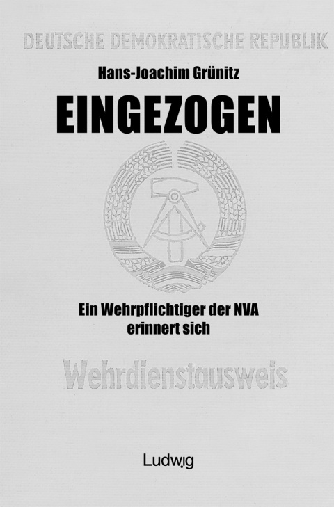 Cover image for book Eingezogen. Ein Wehrpflichtiger der NVA erinnert sich.