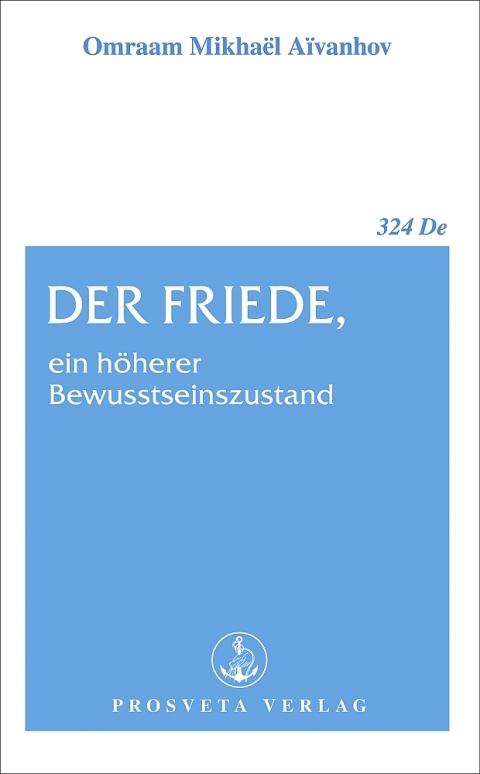 Cover image for book Der Friede, ein höherer Bewusstseinszustand
