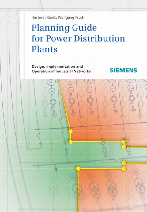 Cover image for book Planning Guide for Power Distribution Plants: Design, Implementation and Operation of Industrial Networks