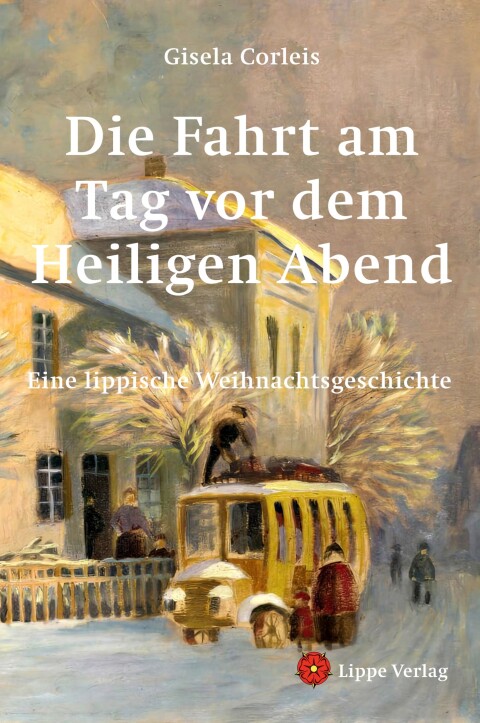 Cover image for book Die Fahrt am Tag vor dem Heiligen Abend