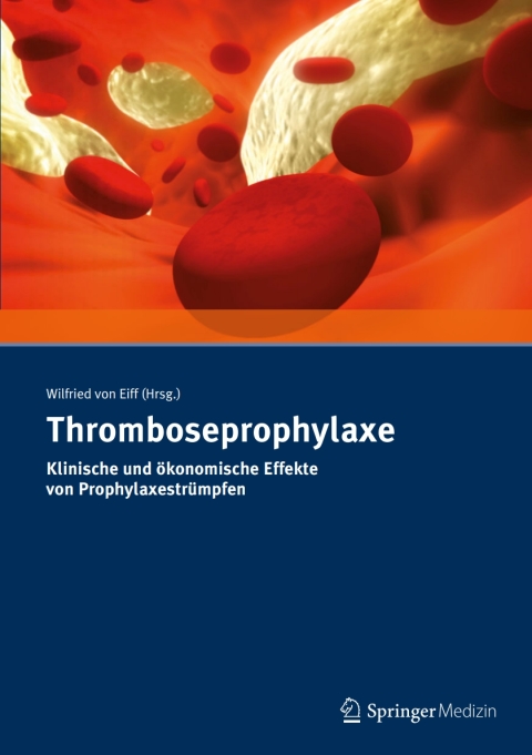 Cover image for book Thromboseprophylaxe Klinische und ökonomische Effekte von Prophylaxestrümpfen