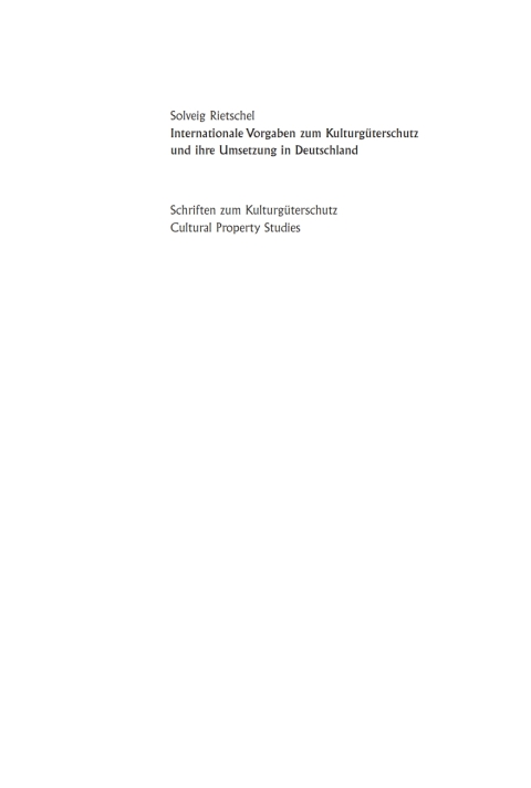 Cover image for book Internationale Vorgaben zum Kulturgüterschutz und ihre Umsetzung in Deutschland