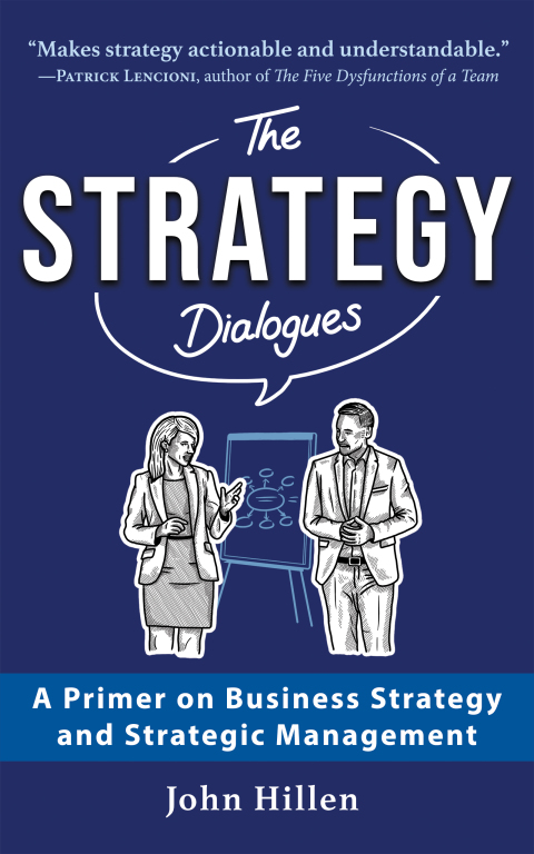 Cover image for book The Strategy Dialogues: A Primer on Business Strategy and Strategic Management