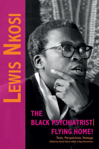 Lewis Nkosi: The Black Psychiatrist