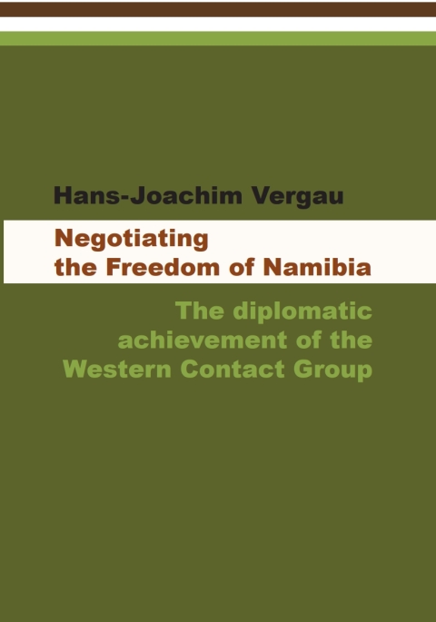 Cover image for book Negotiating the Freedom of Namibia