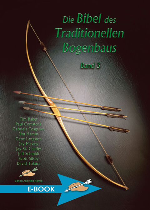 Cover image for book Die Bibel des traditionellen Bogenbaus / Die Bibel des traditionellen Bogenbaus, Band 3