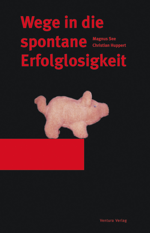 Cover image for book Wege in die spontane Erfolglosigkeit