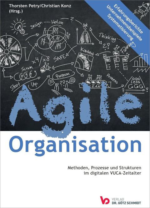 Cover image for book Agile Organisation – Methoden, Prozesse und Strukturen im digitalen VUCA-Zeitalter