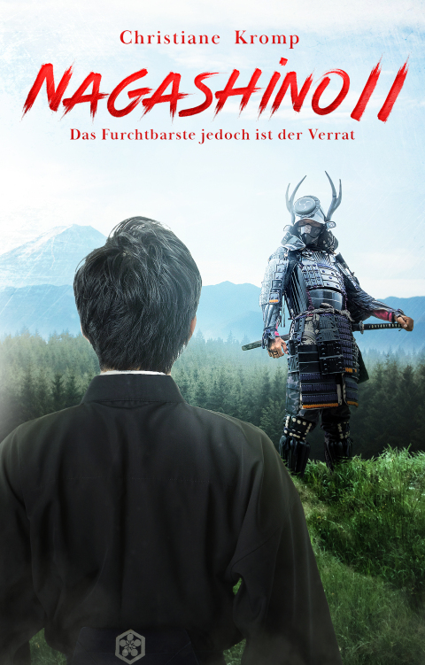 Cover image for book Nagashino II: Das Furchtbarste jedoch ist der Verrat