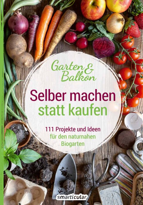 Cover image for book Selber machen statt kaufen – Garten und Balkon