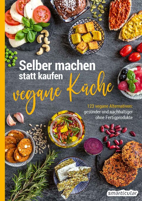 Cover image for book Selber machen statt kaufen – vegane Küche