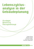 Lebenszyklusanalyse in der Gebäudeplanung - Thomas Lützkendorf