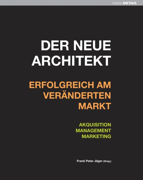 Cover image for book Der neue Architekt - Erfolgreich am veränderten Markt