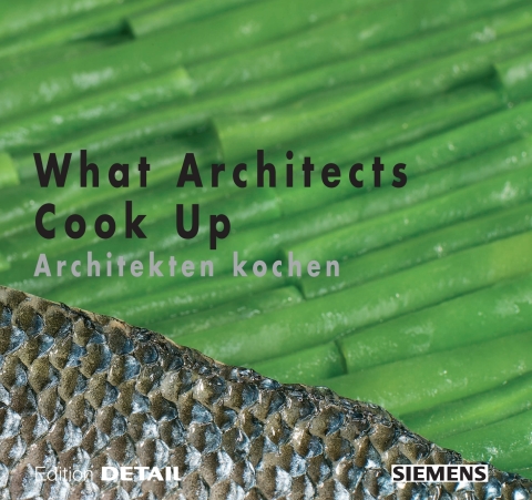 Cover image for book What Architects Cook Up - Architekten kochen