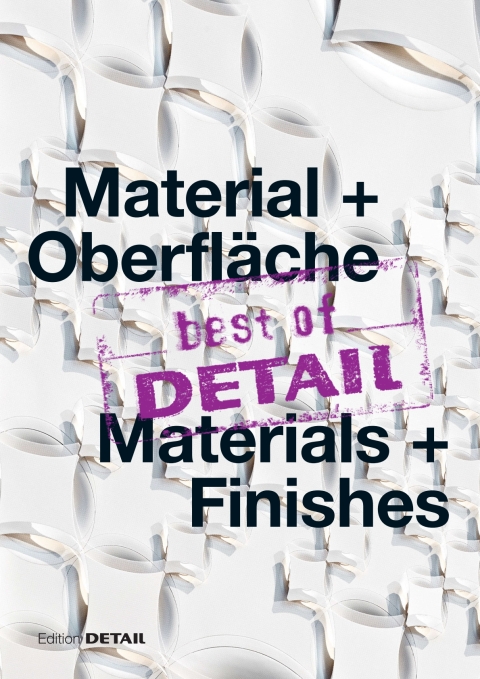 Cover image for book best of DETAIL Material + Oberfläche/ best of DETAIL Materials + Finishes