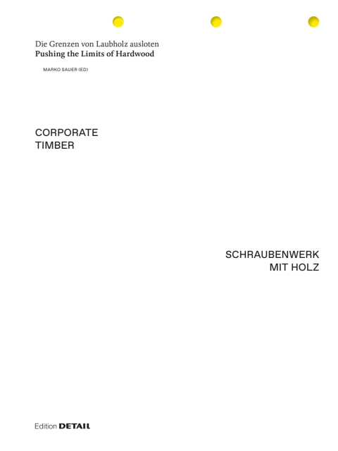 Cover image for book CORPORATE TIMBER. SCHRAUBENWERK MIT HOLZ