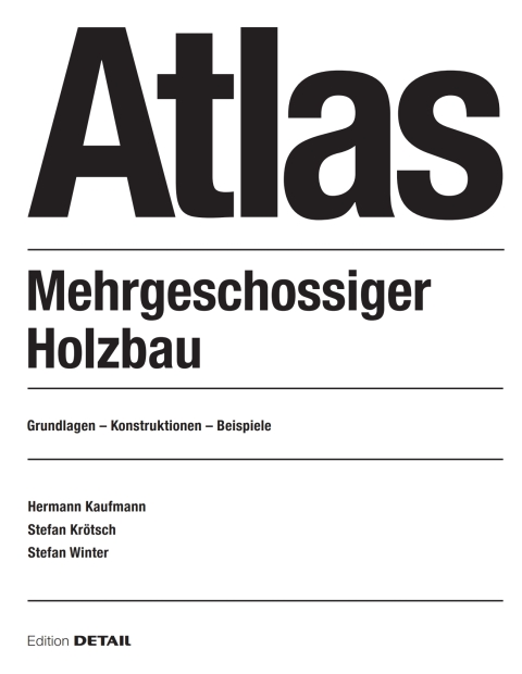 Cover image for book Atlas Mehrgeschossiger Holzbau