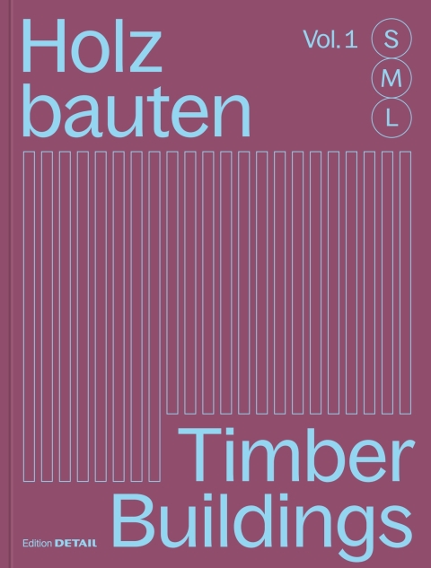 Cover image for book Holzbauten S, M, L / Timber Buildings S, M, L