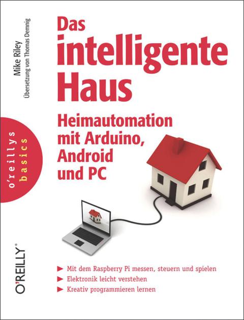 Cover image for book Das intelligente Haus – Heimautomation mit Arduino und Android und PC