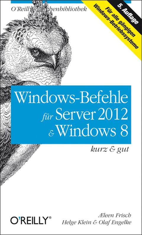 Cover image for book Windows-Befehle für Server 2012 &  Windows 8 kurz & gut
