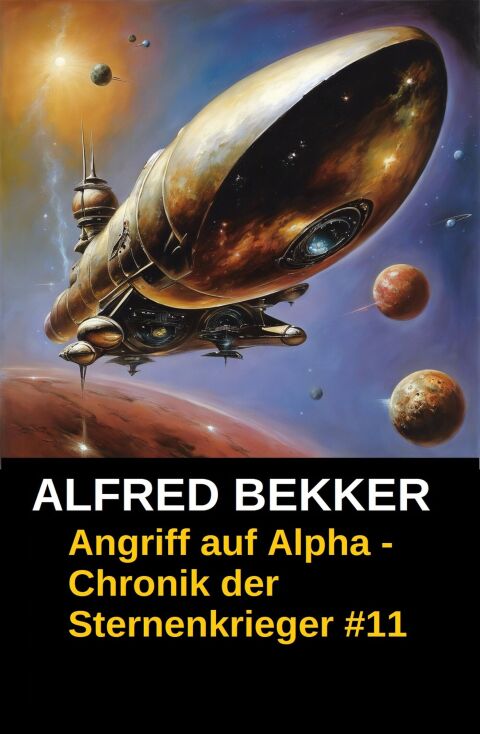 Cover image for book Chronik der Sternenkrieger 11 - Angriff auf Alpha (Science Fiction Abenteuer)