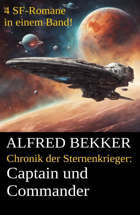 Cover image for book Captain und Commander (Chronik der Sternenkrieger 1-4, Sammelband - 500 Seiten Science Fiction Abenteuer)