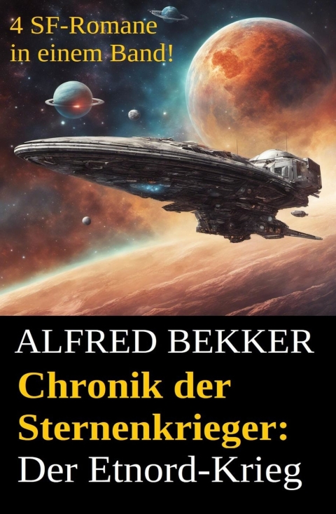 Cover image for book Der Etnord-Krieg (Chronik der Sternenkrieger 17-20, Sammelband - 500 Seiten Science Fiction Abenteuer)