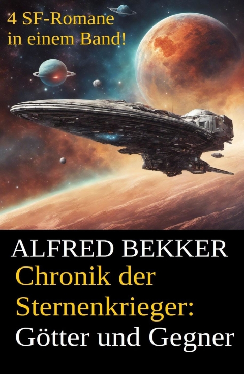 Cover image for book Götter und Gegner (Chronik der Sternenkrieger 21-24, Sammelband, 500 Seiten Science Fiction Abenteuer)