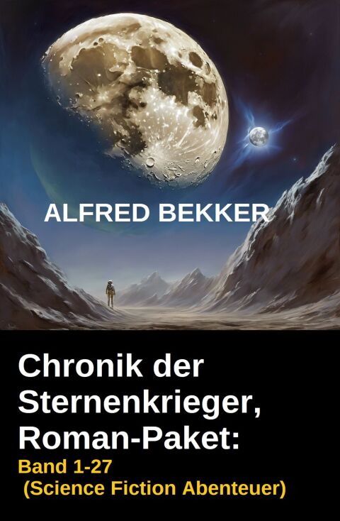 Cover image for book Chronik der Sternenkrieger, Roman-Paket: Band 1-27 (Science Fiction Abenteuer)