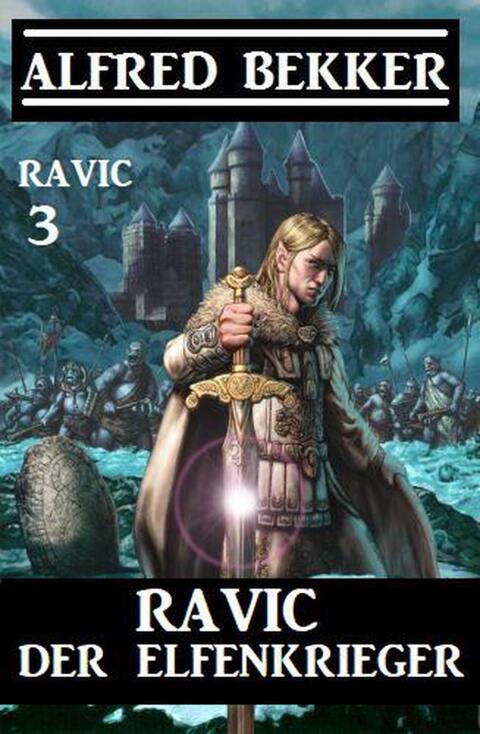 Cover image for book Ravic der Elfenkrieger: Ravic 3