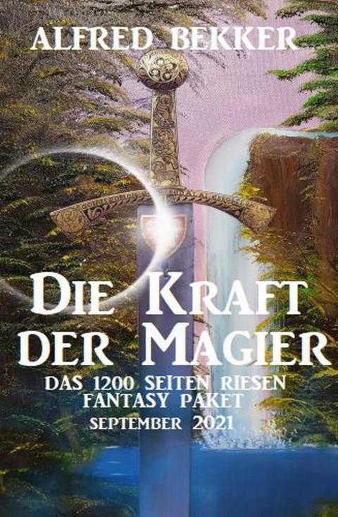 Cover image for book Die Kraft der Magier: Das Riesen 1200 Seiten Fantasy Paket September 2021