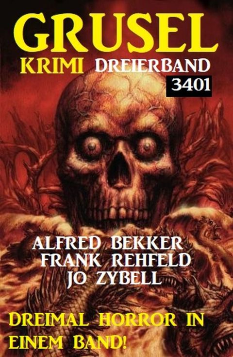 Cover image for book Gruselkrimi Dreierband 3401 - Dreimal Horror in einem Band!
