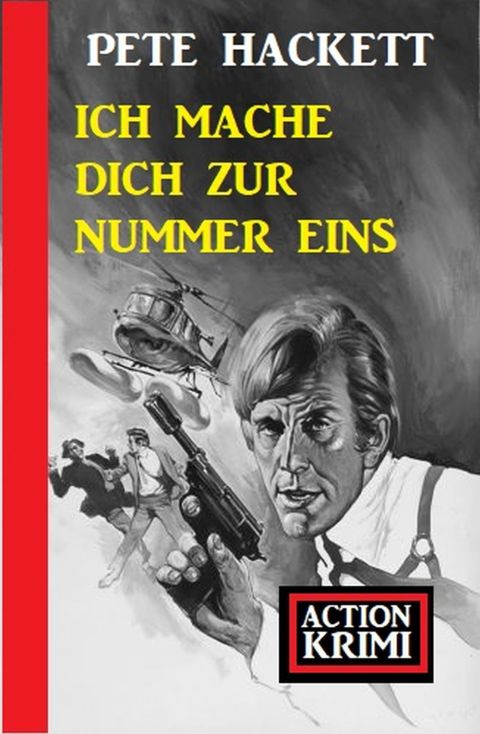 Cover image for book Ich mache dich zur Nummer eins: Action Krimi