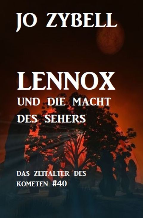 Cover image for book Lennox und die Macht des Sehers: Das Zeitalter des Kometen #40