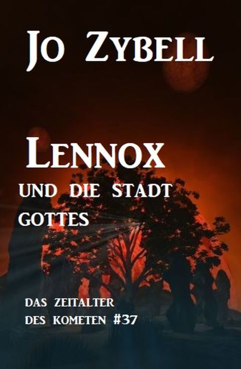 Cover image for book Lennox und die Stadt Gottes: Das Zeitalter des Kometen #37