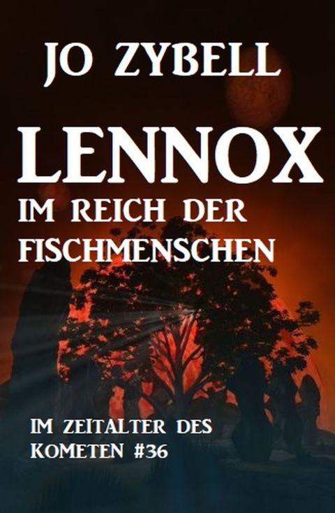 Cover image for book Lennox im Reich der Fischmenschen: Das Zeitalter des Kometen #36