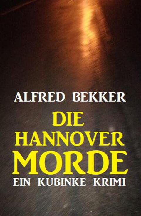 Cover image for book Die Hannover-Morde: Ein Kubinke Krimi