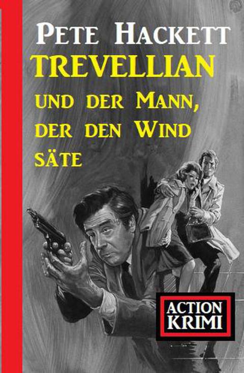 Cover image for book Trevellian und der Mann, der den Wind säte: Action Krimi
