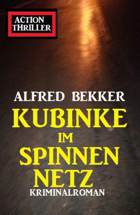 Cover image for book Kubinke im Spinnennetz: Kriminalroman