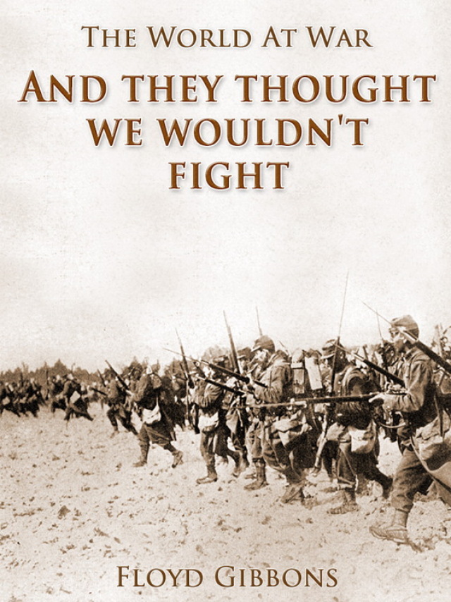 "And they thought we wouldn't fight"