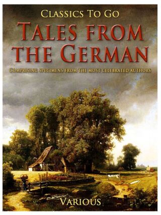 Tales from the German  Comprising specimens from the most celebrated authors