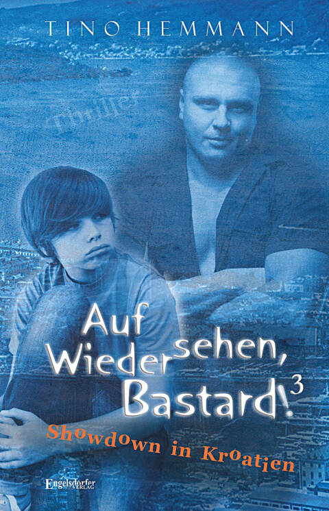 Cover image for book Auf Wiedersehen, Bastard! (Proshchay, ublyudok!) 3 – Showdown in Kroatien