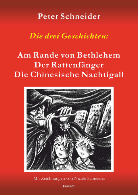 Cover image for book Die drei Geschichten: »Am Rande von Bethlehem«, »Der Rattenfänger« und »Die Chinesische Nachtigall« sind aus dem Spielprogramm des Marionetten-Theaters »Wieslocher Puppenstube«
