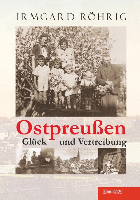 Cover image for book Ostpreußen - Glück und Vertreibung