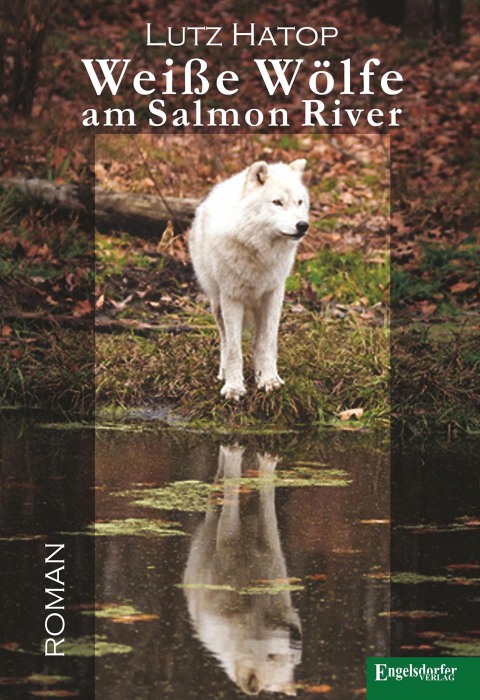 Cover image for book Weiße Wölfe am Salmon River